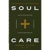 Soul Care: *Find Life-Giving Rhythms *Live Restored *Avoid Burnout *Discover Unspeakable Joy - Paperback