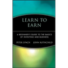 Learn to Earn: A Beginner's Guide to the Basics of Investing and Business - Hardcover