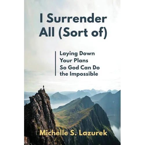 I Surrender All (Sort Of) - Paperback