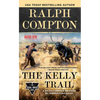 Ralph Compton the Kelly Trail - Mass Market Paperbound