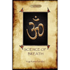 The Science of Breath: A Complete Manual of the Oriental Breathing Philosophy of Physical, Mental, Psychic and Spiritual Development (Aziloth Books) - Paperback