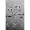 Archaic Deception: The Guardian of Emblems - Hardcover