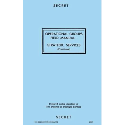 Operational Groups Field Manual: Strategic Services - Paperback
