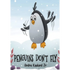 Penguins Don't Fly - Paperback