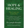 Hope & Healing, The Case for Cannabis: Cancer Epilepsy and Seizures Glaucoma HIV and AIDS Crohn's Disease Chronic Muscle Spasms and Multiple Sclerosis - Hardcover