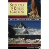 Sequoia & Kings Canyon National Parks: Your Complete Hiking Guide - Paperback