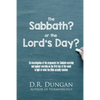 The Sabbath? or the Lord's Day?: An investigation of the arguments for Sabbath-worship and against worship on the first day of the week in light of wh - Paperback