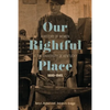 Our Rightful Place: A History of Women at the University of Kentucky, 1880-1945 - Hardcover