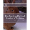 The American Pet Stock Standard of Perfection: Rabbits, Cavies and Fancy Mice and Rats - Paperback