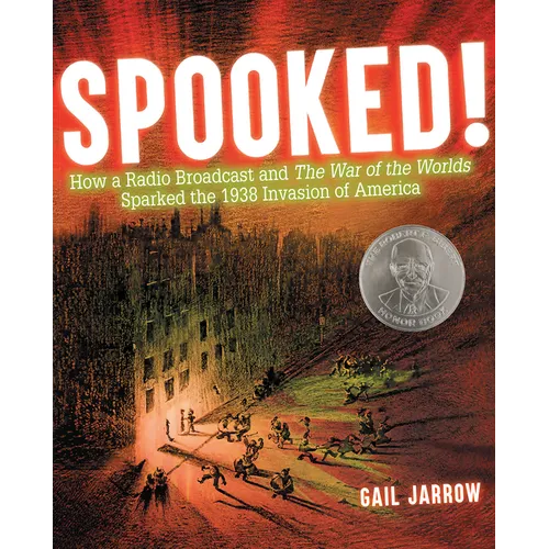 Spooked!: How a Radio Broadcast and the War of the Worlds Sparked the 1938 Invasion of America - Hardcover