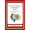 The Best Ever Book of Chemist Jokes: Lots and Lots of Jokes Specially Repurposed for You-Know-Who - Paperback