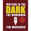 Writing in the Dark: The Workbook - Paperback