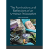 The Ruminations and Reflections of an Armchair Philosopher - Hardcover