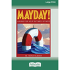 Mayday!: Asking for Help In Times of Need (16pt Large Print Edition) - Paperback