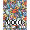 Doodle Coloring Book: Including Kawaii Monsters and Pets for Adults and Kids, Hours Of Fun And Relaxation - Paperback