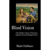Blind Vision: One Family's Story of Treasure, and the Greed of Outside Forces - Hardcover