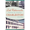 Lost Restaurants of Charleston - Hardcover