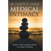 Medical Intimacy: Deeper Understanding Allows for Deeper Healing - Hardcover