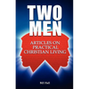 Two Men: Articles on Practical Christian Living - Paperback