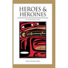 Heroes and Heroines: Tlingit-Haida Legend - Paperback