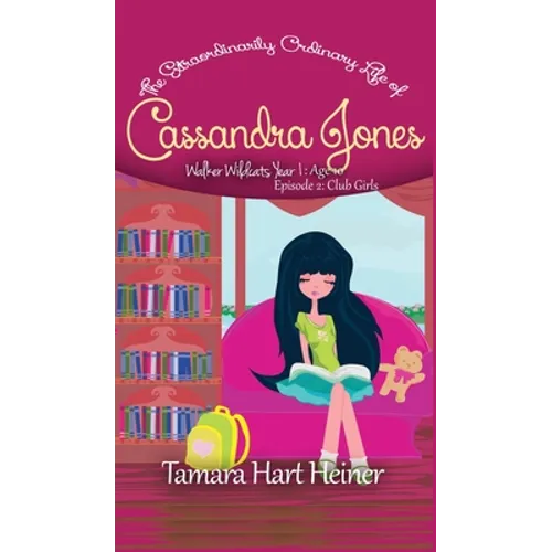 Club Girls (Episode 2): The Extraordinarily Ordinary Life of Cassandra Jones - Hardcover
