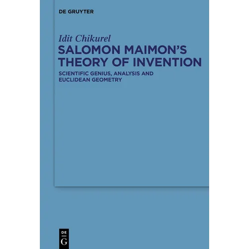 Salomon Maimon's Theory of Invention: Scientific Genius, Analysis and Euclidean Geometry - Paperback