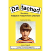 Detached: Surviving Reactive Attachment Disorder - Paperback