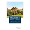 How to Buy State Tax Lien Properties in Arkansas Real Estate: Get Tax Lien Certificates, Tax Lien and Deed Homes for Sale in Arkansas - Paperback