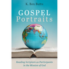 Gospel Portraits: Reading Scripture as Participants in the Mission of God - Paperback