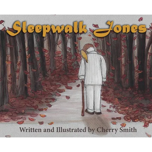 Sleepwalk Jones - Hardcover