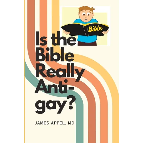 Is the Bible Really Anti-Gay? - Paperback