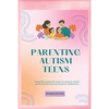 Parenting Autism Teens: Amazing guide on how to handle teens with Autism for successful parenting - Paperback