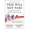 This Will Not Pass: Trump, Biden, and the Battle for America's Future - Paperback