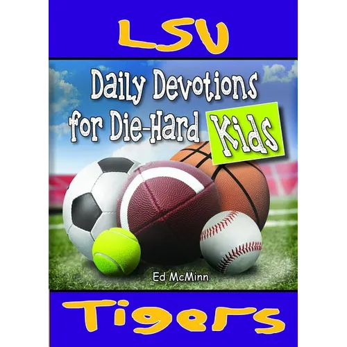 Daily Devotions for Die-Hard Kids LSU Tigers - Paperback