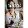54 Recetas De Comidas Para Diabéticos Que Ayudarán A Controlar Su Condición Naturalmente: Opciones de Comidas Saludables Para Todos Los Diabéticos - Paperback