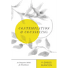 Contemplation and Counseling: An Integrative Model for Practitioners - Paperback