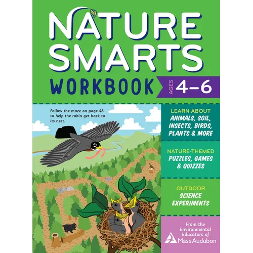 Nature Smarts Workbook, Ages 4-6: Learn about Animals, Soil, Insects, Birds, Plants & More with Nature-Themed Puzzles, Games, Quizzes & Outdoor Scienc - Paperback