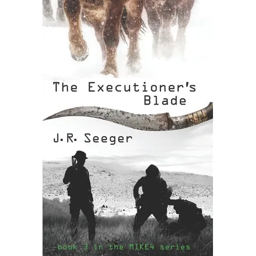 The Executioner's Blade: Book 3 in the MIKE4 Series - Paperback