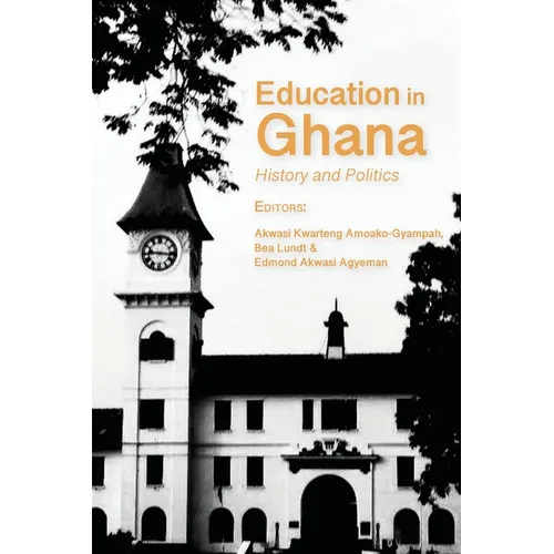 Education in Ghana: History and Politics - Paperback
