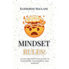 Mindset Rules!: A Fun and Practical Guide to Mastering Your Energy and Mindset - Paperback