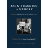 Back-Tracking in Memory: The Life of Charles M. Russell, Artist Recollections, Reflections and Personal Perspectives by Nancy Cooper Russell - Hardcover