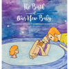 The Birth of Our New Baby - Hardcover