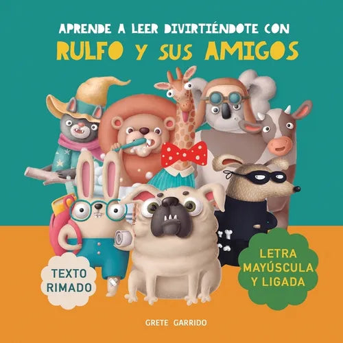 Aprende a leer divirtiéndote con Rulfo y sus amigos: Con letra mayúscula y ligada. Texto rimado. Libros para niños a partir de 5 años. Libro infantil - Paperback