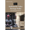 Kathmandu Valley Heritage Walks: Original Walks in the Kathmandu Valley - Paperback