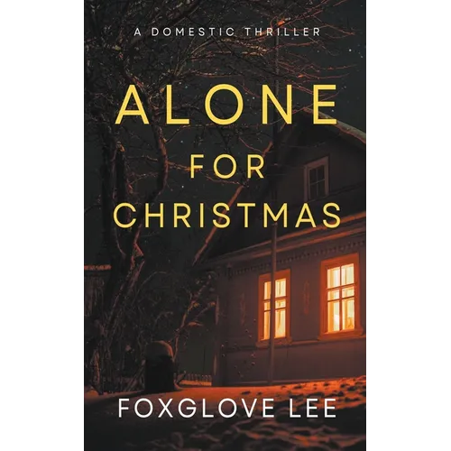 Alone for Christmas: A Domestic Thriller - Paperback