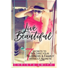 Live Beautiful: 7 Secrets to Building Your Business & Family Without Regrets - Paperback