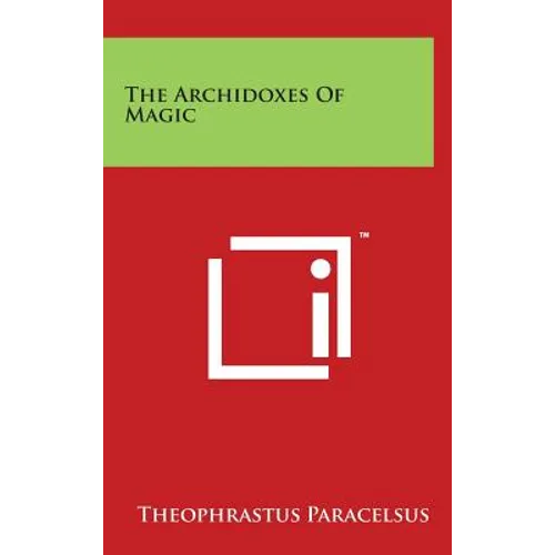 The Archidoxes Of Magic - Hardcover