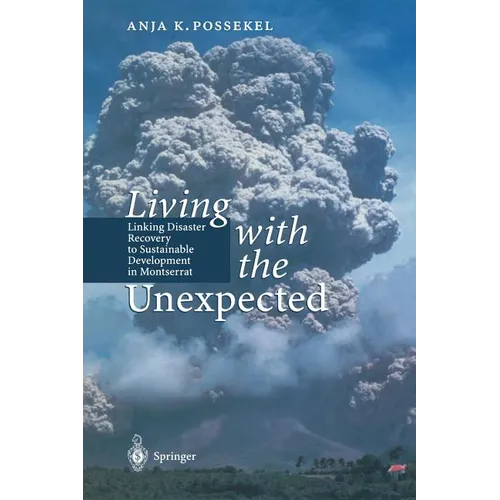 Living with the Unexpected: Linking Disaster Recovery to Sustainable Development in Montserrat - Paperback