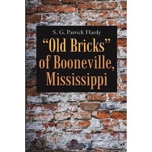 "Old Bricks" of Booneville, Mississippi - Paperback