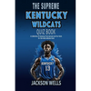 Kentucky Wildcats: The Supreme Quiz and Trivia Book for all college basketball fans - Paperback